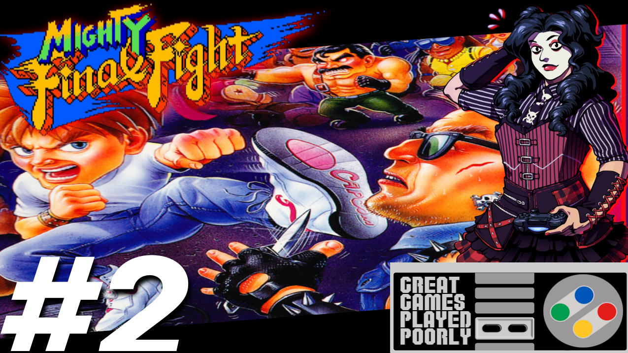 Great Games Played Poorly – Mighty Final Fight (Final)